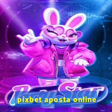 pixbet aposta online